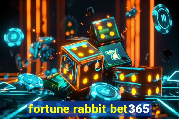 fortune rabbit bet365